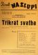 Praha-Nové Město, Vzděl. sbor vyšehradský, Divadlo Na Slupi, Třikrát svatba - plakát, 1947