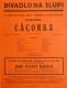 Praha-Nové Město, Divadlo Na Slupi, Cácorka - Jeho výsost paňáca - plakát, 1931