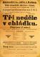 Kolín, Volné dramatické sdružení, Hemmequin, Weber, Fořt: Tři neděle v chládku - plakát, 1909