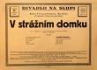 Praha-Nové Město, Divadlo Na Slupi, V strážním domku - plakát, 1933