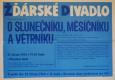 Žďár nad Sázavou, Žďárské divadlo, O Slunečníku, Měsíčníku a Větrníku, - plakát 1964