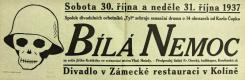 Kolín, Tyl, Čapek, Bílá nemoc - plakát, 1937