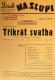 Praha-Nové Město, Vzděl. sbor vyšehradský, Divadlo Na Slupi, Třikrát svatba - plakát, 1948