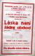 Dolní Stakory, Tyl, Láska není žádný obchod (V. Franěk) - plakát, 1932