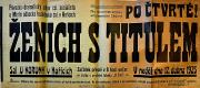 Holice, Klicpera, Hořice, Strana socialistická a hudebníci, Ženich s titulem - plakát, 1925