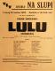 Praha-Nové Město, Vzděl. sbor vyšehradský, Divadlo Na Slupi, Lulu - plakát, 1934