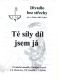 Vyškov, Bez střechy, Té síly díl jsem já - program, 2006