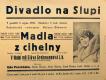 Praha-Nové Město, Divadlo Na Slupi, Madla z cihelny - plakát, 1932