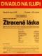 Praha-Nové Město, Divadlo Na Slupi, Ztracená láska - plakát, 1939