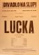 Praha-Nové Město, Vzděl. sbor vyšehradský, Divadlo Na Slupi, Lucka - plakát, 1935
