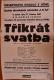 Jičín, Tyl, Třikrát svatba - plakát, 1931