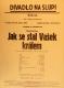 Praha-Nové Město, Divadlo Na Slupi, Jak se stal Vašek králem - plakát, 1936