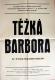 Havlíčkův Brod, OÚNZ, Těžká Barbora - plakát, 1954