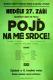 Třebíč, Katoličtí tovaryši, Pojď na mé srdce - plakát