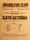 Praha-Nové Město, Vzděl. sbor vyšehradský, Divadlo Na Slupi, Zlatá Kateřina - plakát, 1934