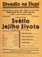 Praha-Pankrác, Národní socialisté - ženské prac. komise, Světlo jejího života, Divadlo Na Slupi - plakát, 1936