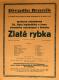 Praha-Braník, SDO, Zlatá rybka, hráno pro Čsl Obec legionářskou a Svaz národního osvobození v Braníku - plakát, v Divadle Braník, 1929