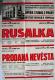 Praha, Opera Studio, Ruslaka - Prodaná nevěsta - plakát, 1942