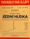 Praha-Nové Město, Divadlo Na Slupi, Jízdní hlídka - plakát, 1938