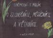 Bílá Třemešná, školní soubor, O slunečníku, měsíčníku a větrníku, 1958