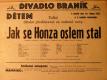 Praha-Braník, Divadlo Braník, Jak se Honza oslem stal - plakát, 1927