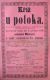 Miletín, Ochotníci miletínští,  Kříž u potoka, 1882 - plakát