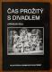 Jaroslav Dejl, Čas prožitý s divadlem, 2009