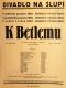 Praha-Nové Město, Divadlo Na Slupi, K Betlemu - plakát, 1932
