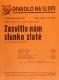 Divadlo Na Slupi, Zasvitlo nám slunko zlaté - plakát, 1935