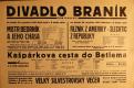 Praha-Braník, SDO, Mistr Bedrník a jeho chasa - Řezník z Ameriky - šlechtic z republiky - Kašpárkova cesta do Betlema - plakát, 1935