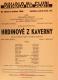 Praha, Svaz bývalých vojáků, Hrdinové z Kaverny, v  Divadle Na Slupi, - plakát, 1936