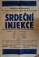 Hořice, TOD, Srdeční injekce - plakát, 1947