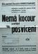 Horní Stakory, Beseda, Nemá kocour pořád posvícení, (A. N. Ostrovskij) - plakát, 1947