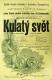 Kostelec nad Černými Lesy, SDO, Kulatý svět - plakát, 1900