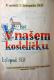 Praha-Kobylisy, Lidové divadlo, V našem kostelíčku, 1937