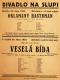 Praha-Nové Město, Divadlo Na Slupi, Oklamaný hastrman; Praha-Nové Město, Veselá bída - plakát, 1932