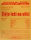 Praha-Nové Město, Divadlo Na Slupi, Zlato leží na ulici - plakát, 1938