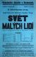 Radnice, Spolek divadelních ochotníků, Svět malých lidí – plakát, 1907