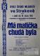 Strakov, SČM, Má matička chudá byla - plakát, 1946