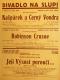 Praha-Nové Město, Divadlo Na Slupi, Kašpárek a Černý Vondra - Robinson Crusoe - Její Výsost poroučí... - plakát, 1932