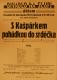 Praha-Nové Město, Divadlo Na Slupi, S Kašpárkem pohádkou do srdéčka - plakát, 1941