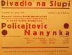 Praha-Nové Město, Divadlo Na Slupi, Policajtovic Nanynka - plakát, 1932