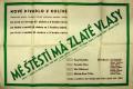 Kolín, Jirásek, Mé štěstí má zlaté vlasy - plakát, 1940