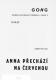 Praha-Vysočany, Gong, Anna přechází na červenou - program, 1966