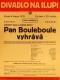 Praha-Nové Město, Divadlo Na Slupi, Pan Bouleboule vyhrává - plakát, 1939