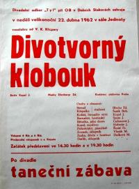 Dolní Stakory, Tyl, Divotvorný klobouk (V.K.Klicpera),  plakát, 1962