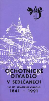 Sedlčany, Ochotnické divadlo v Sedlčanech 1841-1991