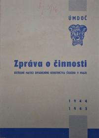 Praha, ÚMDOČ, Zpráva o činnosti, 1944 - 1945
