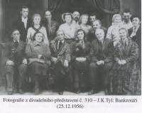 Bobrová, Pokrok, J. K. Tyl: Bankrotáři, 1956