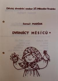 Městečko Trnávka, DDS ZŠ, Dvanáct měsíců - program